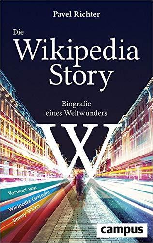 Pavel Richter: Die Wikipedia-Story (German language, 2020, Campus-Verlag)