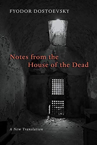 Fyodor Dostoevsky: Notes from the House of the Dead (Paperback, 2013, Eerdmans)
