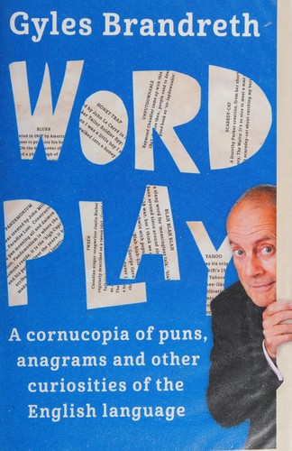 Gyles Brandreth: Word Play (2015, Hodder & Stoughton)