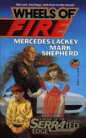 Mercedes Lackey, Mark Shepherd: Wheels Of Fire (Serrated Edge 2) (Paperback, 1992, Baen)