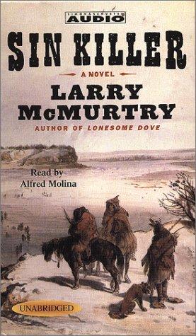 Larry McMurtry: Sin Killer (Mcmurtry, Larry. Berrybender Narratives, Bk. 1.) (AudiobookFormat, 2002, Simon & Schuster Audio)