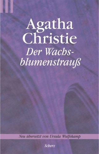 Agatha Christie: Der Wachsblumenstrauß. (Paperback, German language, 2001, Scherz)