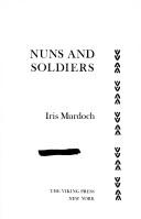 Iris Murdoch: Nuns and soldiers (1981, Viking Press)