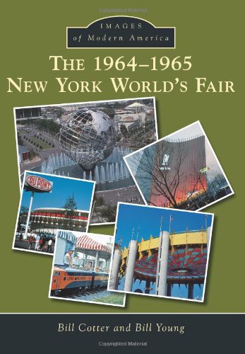 Bill Cotter, Bill Young: The 1964-1965 New York World's Fair (Paperback, 2014, Arcadia Publishing)