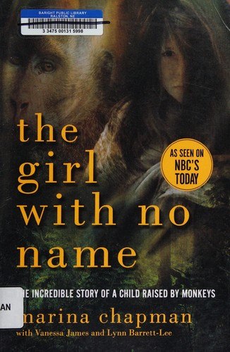 Marina Chapman: The girl with no name (2013, Pegasus Books)