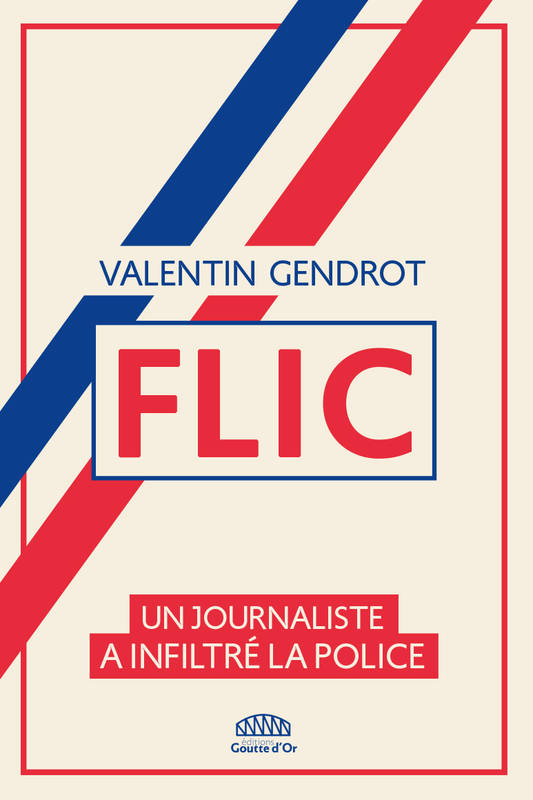Flic (French language, 2020, Éditions Goutte d'or)