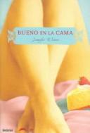 Eduardo G. Murillo, Jennifer Weiner: Bueno en la cama (Paperback, Spanish language, 2003, Umbriel Editores)