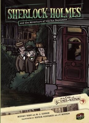 Sophie Rohrbach: Sherlock Holmes And The Adventure Of The Six Napoleons (2011, Graphic Universe)