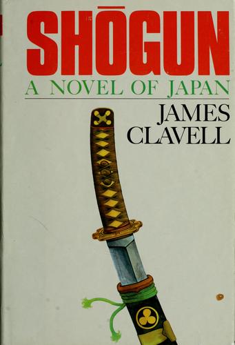 James Clavell: Shogun (1975, Atheneum)