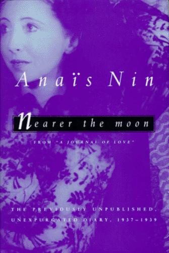 Anaïs Nin: Nearer the moon (1996, Harcourt Brace)