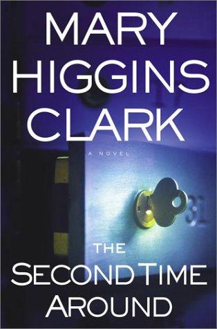 Mary Higgins Clark: The second time around (2003, Simon & Schuster)