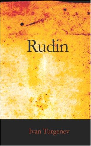 Ivan Sergeevich Turgenev: Rudin (Paperback, 2006, BiblioBazaar)