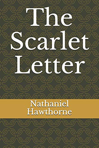 Nathaniel Hawthorne: The Scarlet Letter (Paperback, 2019, Independently published, Independently Published)