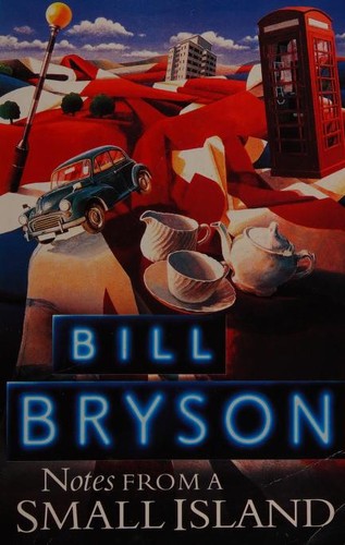 Bill Bryson: Notes From a Small Island (1998, Black Swan)
