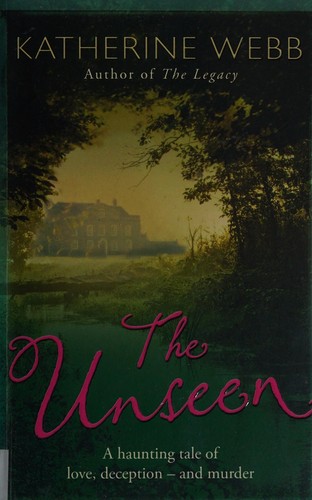 Katherine Webb: The unseen (2011, Orion Books)