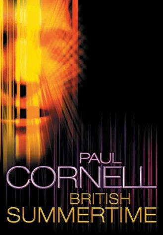 Paul Cornell: British Summertime (Gollancz) (Hardcover, 2002, Gollancz)