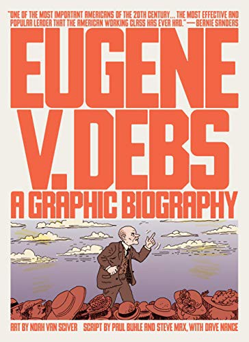 Paul Buhle, Steve Max, Noah Van Sciver, Dave Nance: Eugene V. Debs (Paperback, 2019, Verso)