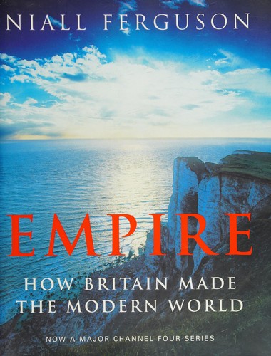 Niall Ferguson: Empire (2003, Allen Lane)