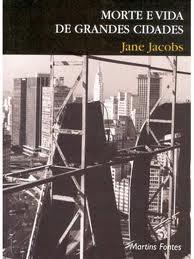 Jane Jacobs: Morte e vida de grandes cidades (Portuguese language, 2000, Martins Fontes)