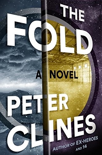 Peter Clines: The Fold (Hardcover, 2015, Crown)
