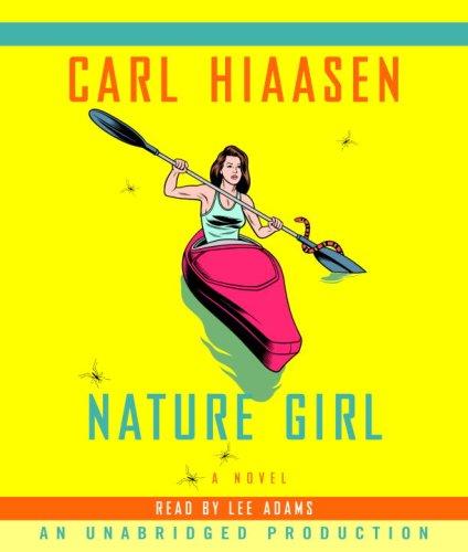 Carl Hiaasen: Nature Girl (AudiobookFormat, 2006, RH Audio)