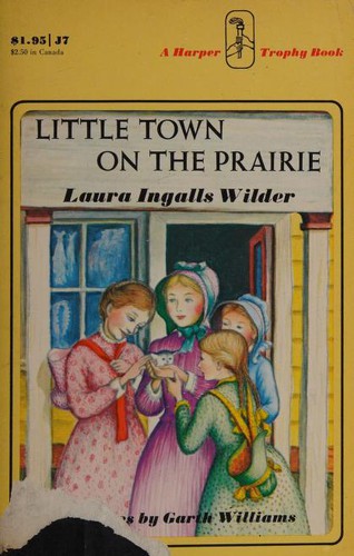 Laura Ingalls Wilder, W: LITTLE TOWN ON THE PRAIRIE (1971, Harper Trophy)