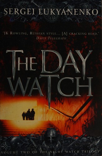 Sergej Lukianenko, Vladimir Vasiliev: Day Watch (2008, Penguin Random House)