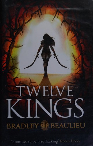 Bradley P. Beaulieu: Twelve kings in Sharakhai (2015, Gollancz)