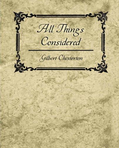 G. K. Chesterton: All Things Considered