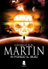 George R. R. Martin: In fondo il buio (Paperback, Italian language, 2013, Gargoyle)