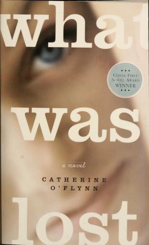 Catherine O'Flynn: What was lost (2008, Henry Holt and Co., Holt Paperbacks)