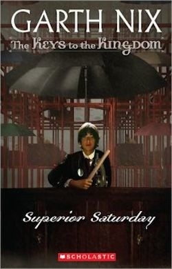 Garth Nix: Superior Saturday (2010, Scholastic Press, Scholastic)