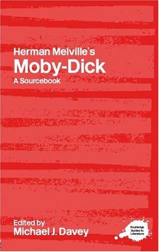 Michael J. Davey: A Routledge literary sourcebook on Herman Melville's Moby-Dick (2003, Routledge)
