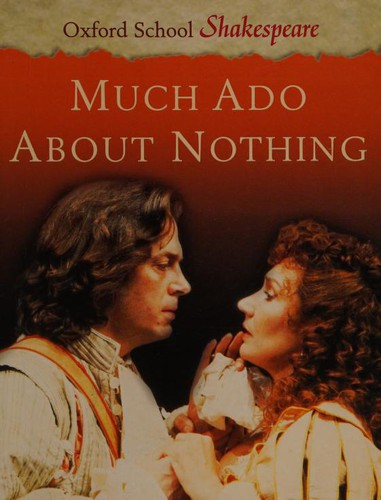 William Shakespeare: Much Ado About Nothing (2002, Oxford University Press, USA)