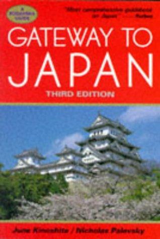 June Kinoshita, Nicholas Palevsky: Gateway to Japan (Kodansha Guide) (Paperback, 1998, Kodansha International)