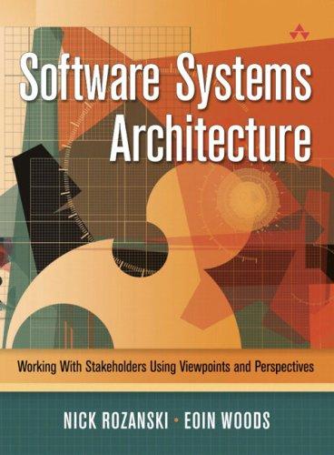 Nick Rozanski, Eóin Woods: Software Systems Architecture (Hardcover, 2005, Addison-Wesley Professional)