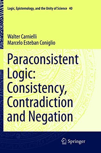 Walter Carnielli, Marcelo Esteban Coniglio: Paraconsistent Logic (Paperback, 2018, Springer)