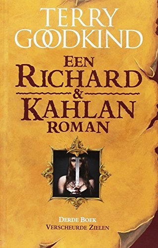 Terry Goodkind: Verscheurde zielen: een Richard & Kahlan roman (Dutch Edition) (2015, Luitingh Sijthoff Fantasy)