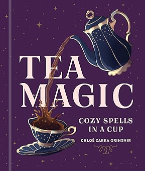 Chloé Zarka Grinsnir: Tea Magic (2024, Sterling Publishing Co., Inc.)