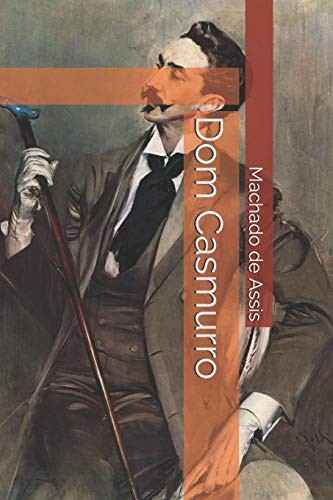 John Temple Graves, Joaquim Maria Machado de Assis: Dom Casmurro (Paperback, 2019, Independently published, Independently Published)