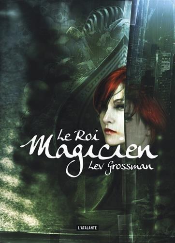 Lev Grossman: Les magiciens, Tome 2 (French language)
