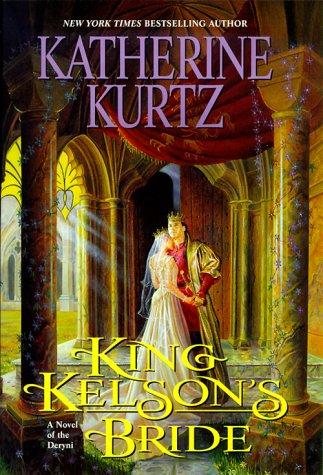 Katherine Kurtz: King Kelson's bride (2000, Ace Books)