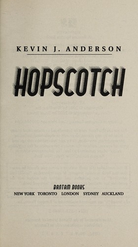 Kevin J. Anderson: Hopscotch (2003, Bantam Books)