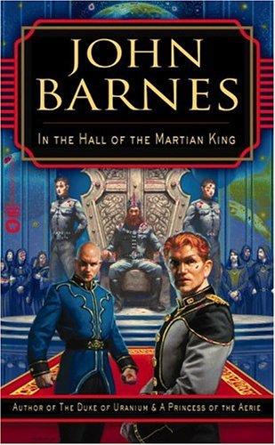 John Barnes: In the hall of the Martian king (2003, Warner Books)
