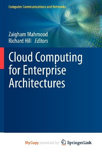 Richard Hill, Zaigham Mahmood: Cloud Computing for Enterprise Architectures (Paperback, 2011, Springer)