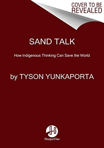 Tyson Yunkaporta: Sand Talk (2021, HarperOne)
