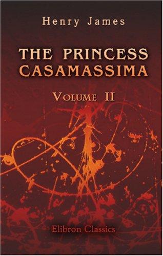 Henry James: The Princess Casamassima (Paperback, 2001, Adamant Media Corporation)