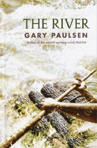 Gary Paulsen: The River (2004, Delacorte Books for Young Readers)