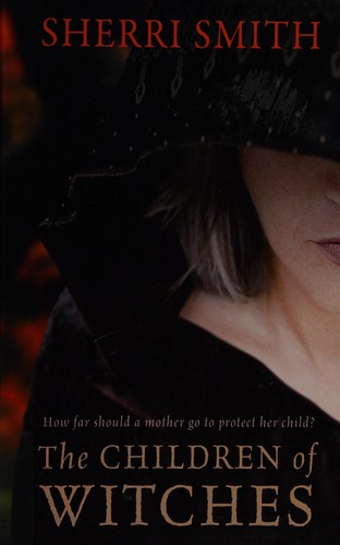 Sherri Smith: The children of witches (2010, Ulverscroft)