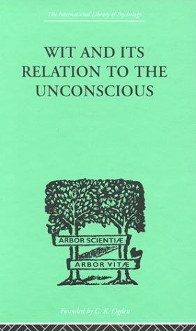 Sigmund Freud: Wit and Its Relation to the Unconscious (1999, Routledge)